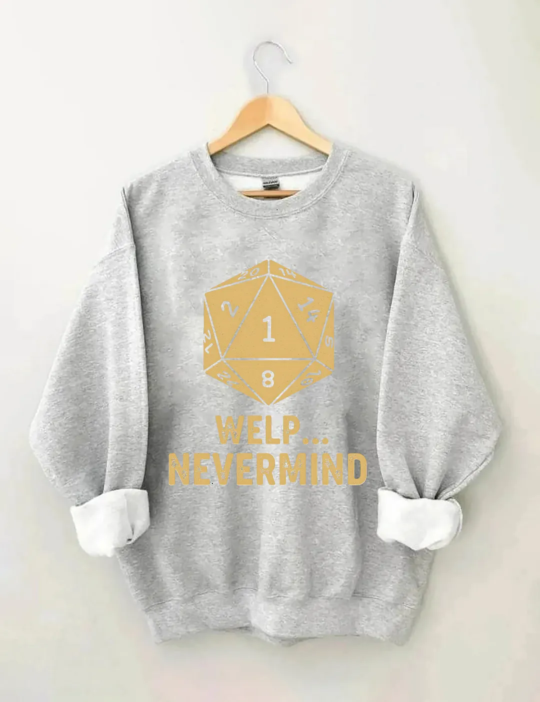 Welp Nevermind Sweatshirt