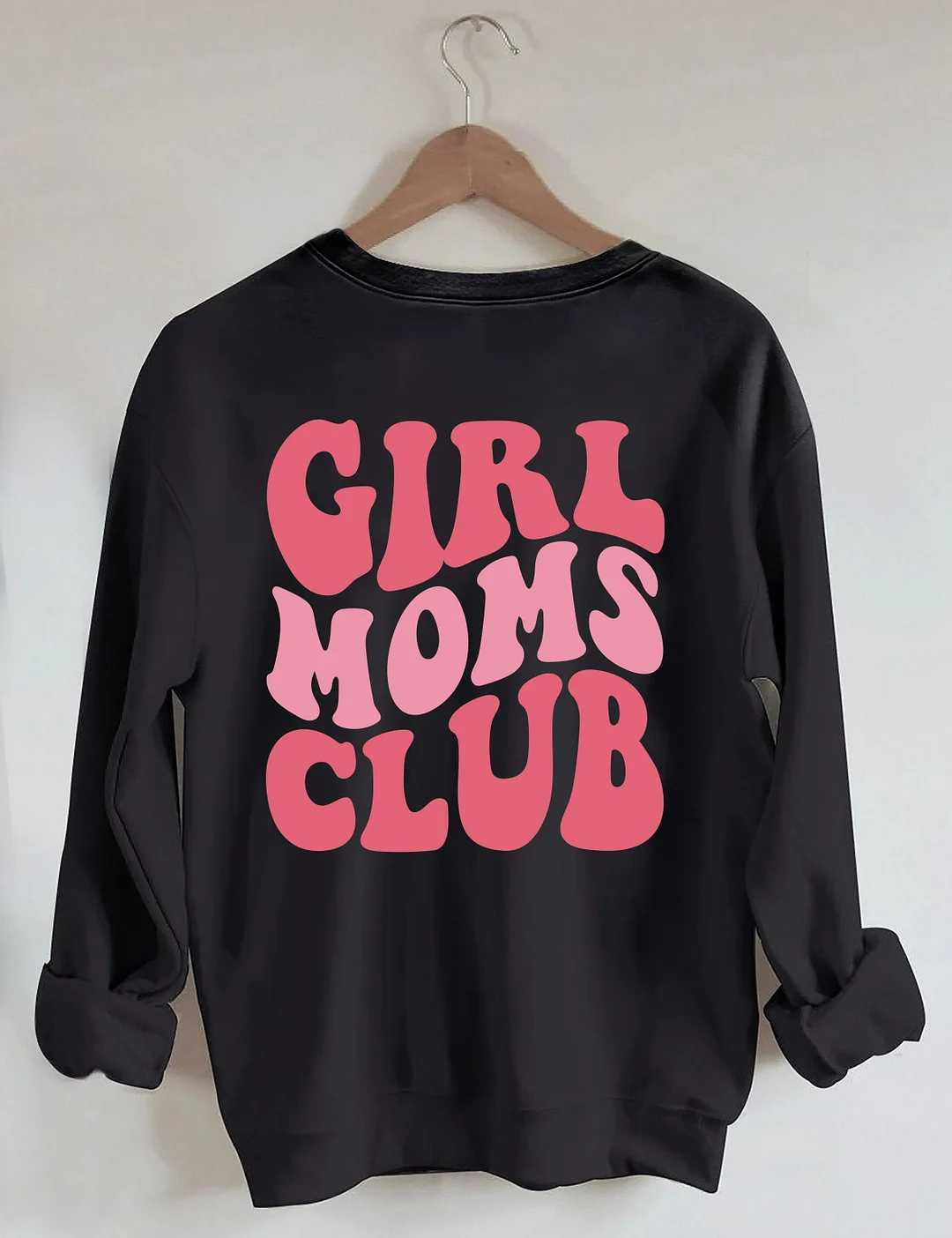 Girl Moms Club Sweatshirt