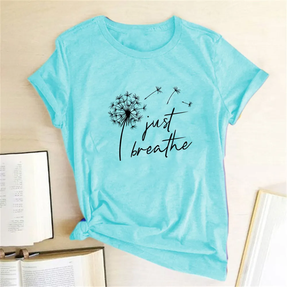 Dandelion Just Breathe Printed T-shirts Women Summer ShirtsFor Sleeve Graphic Tee Harajuku
