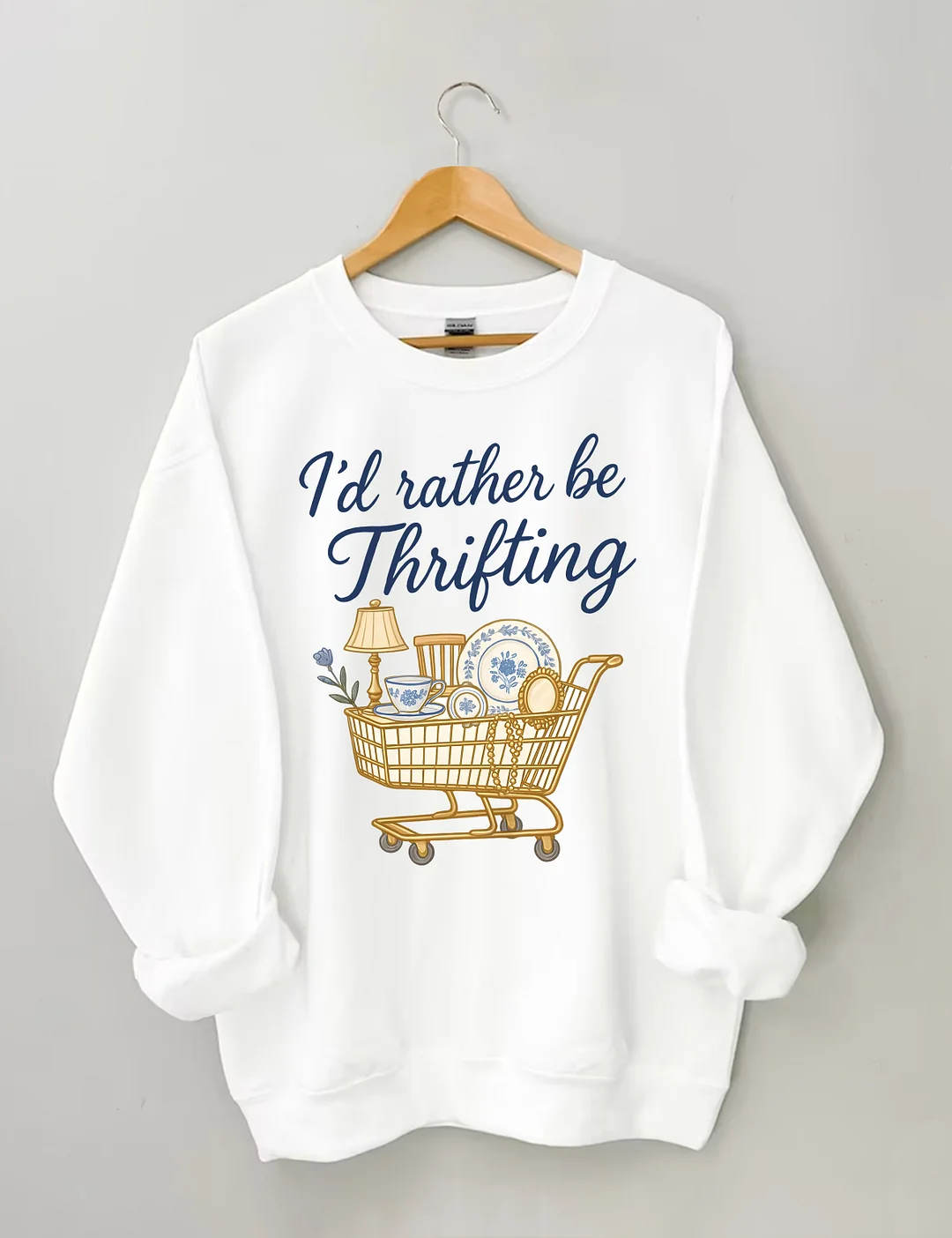 I&rsquo;d Rather Be Thrifting Sweatshirt