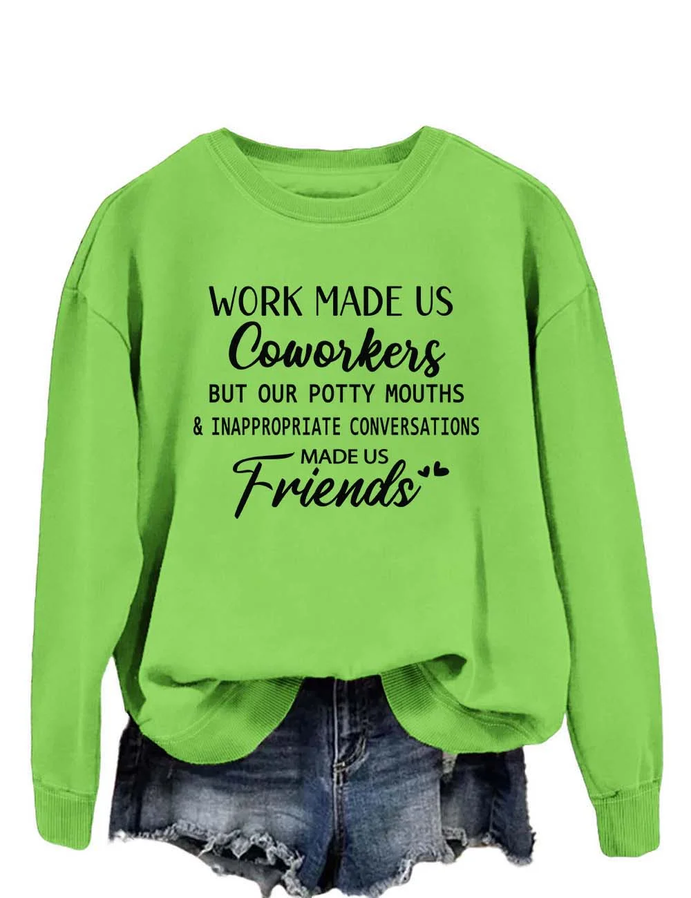 Work Made Us Coworkers Friends Sweatshirt