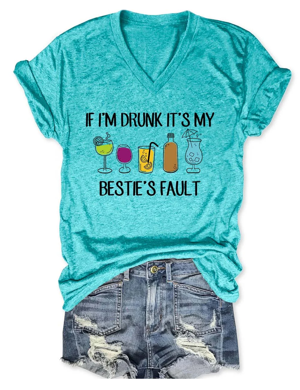 If I'm Drunk It's My Bestie's Fault V-Neck T-Shirt