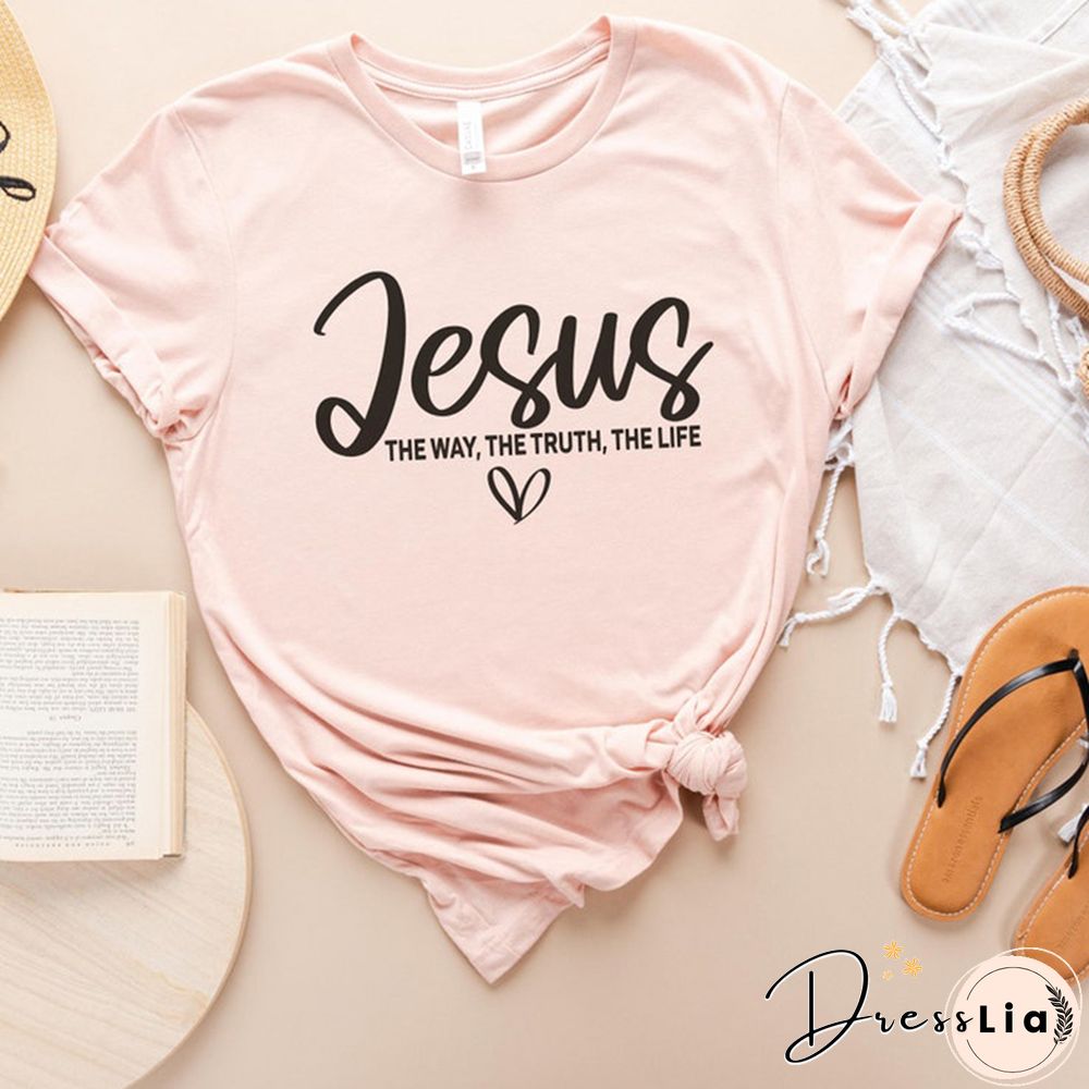 Jesus The Way The Truth The Life Religious T Shirts Women Cotton Motivational Clothes Easter Tshirts Bible Verse Dropshipping