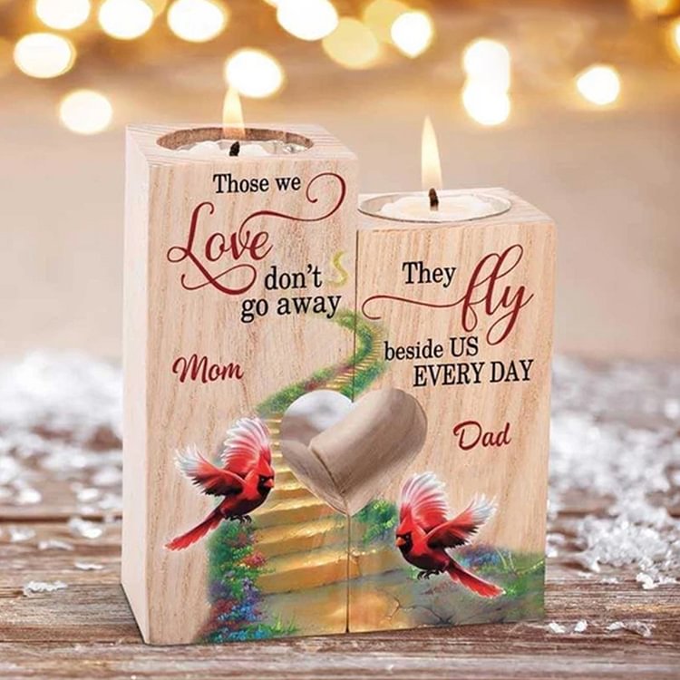Those We Love Don't Go Away ，They Fly Beside Us Every Day - Candle Holder