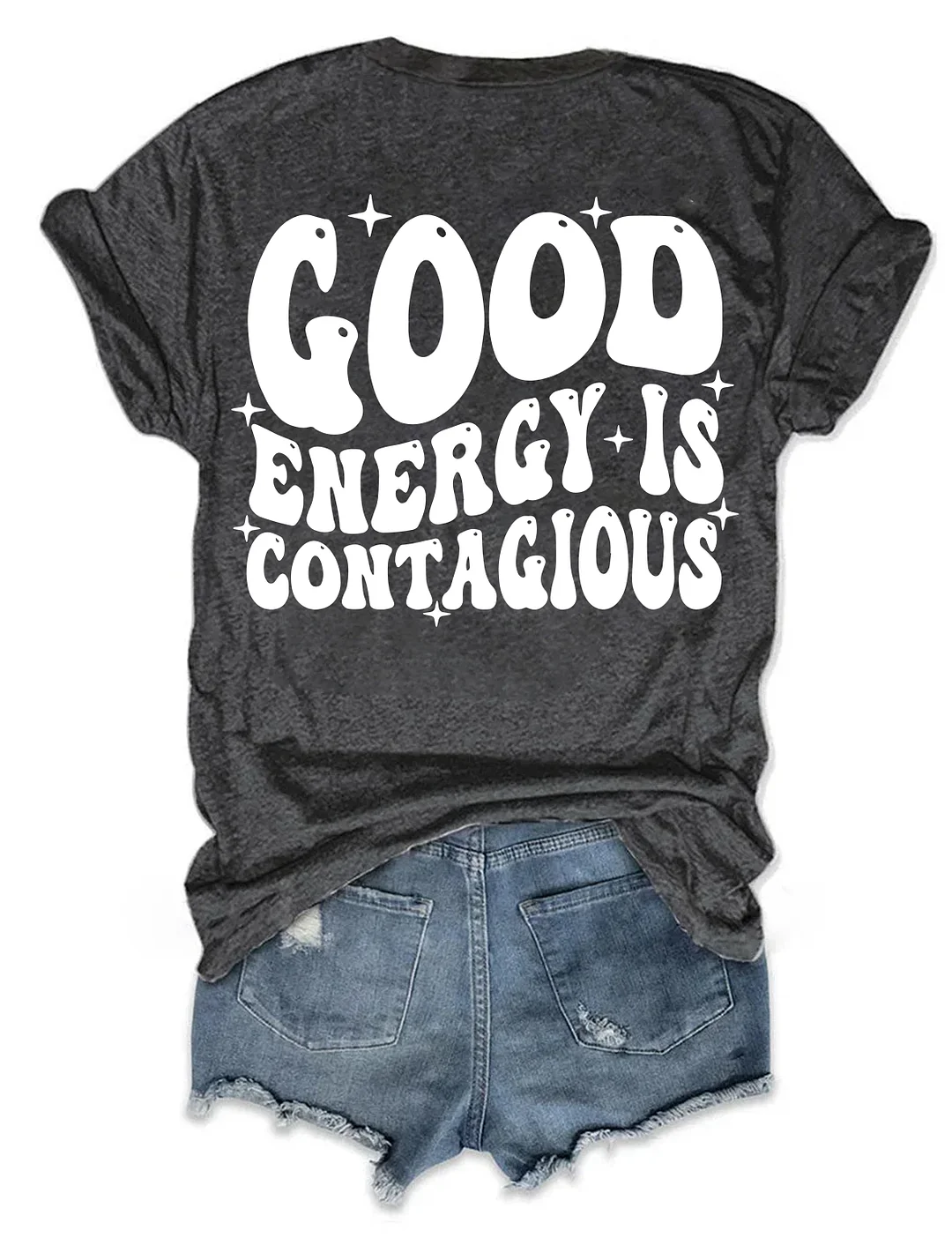 Good Energy is Contagious T-shirt