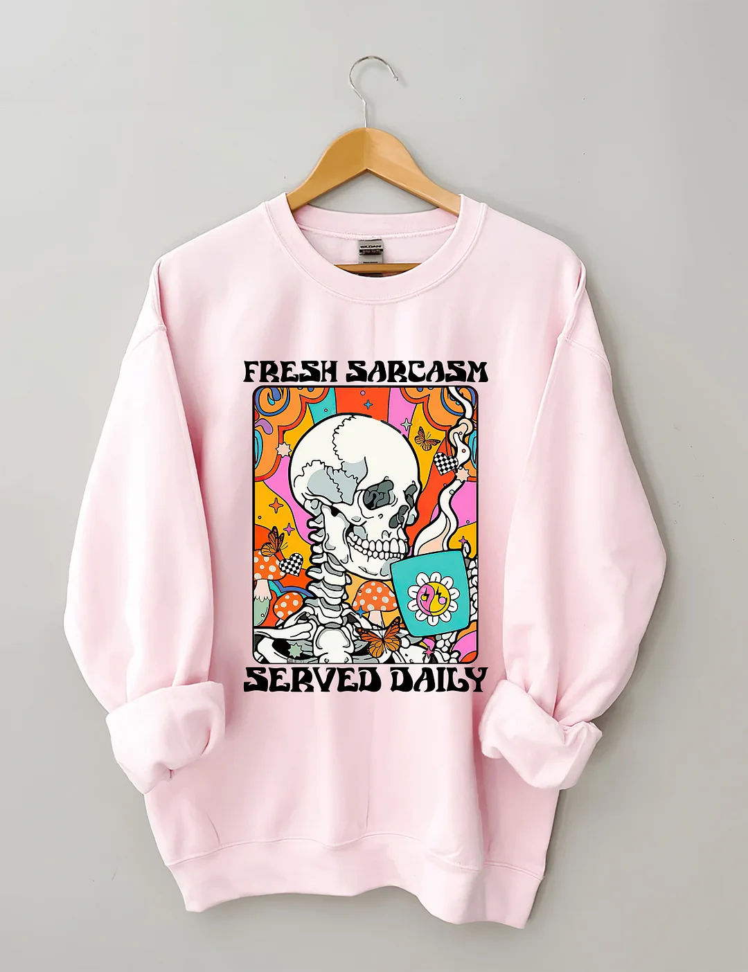Fresh Sarcasm Served Daily Sweatshirt