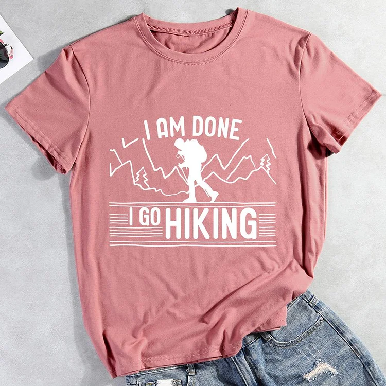 PSL I am done I go hiking Hiking Tees -011722