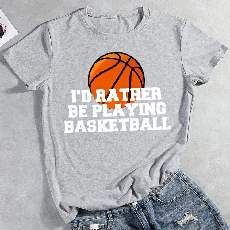 I‘d Rather Be Playing Basketball Round Neck T-shirt-0024581