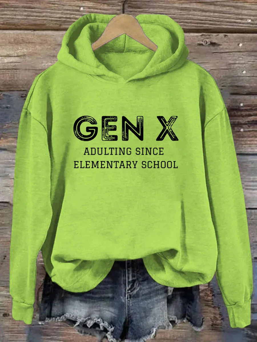 Gen X Adulting Since Elementary School Hoodie