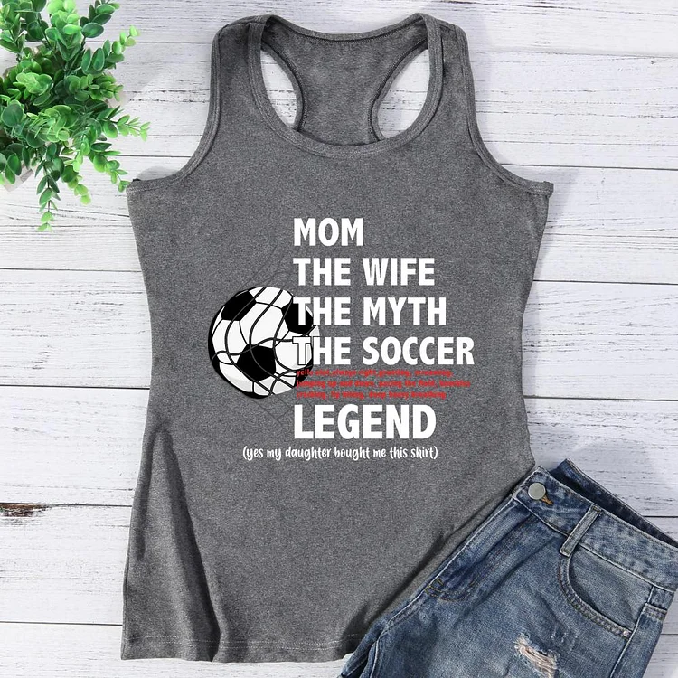 Mom the wife the myth the soccer legend Vest Tank Top-0026075