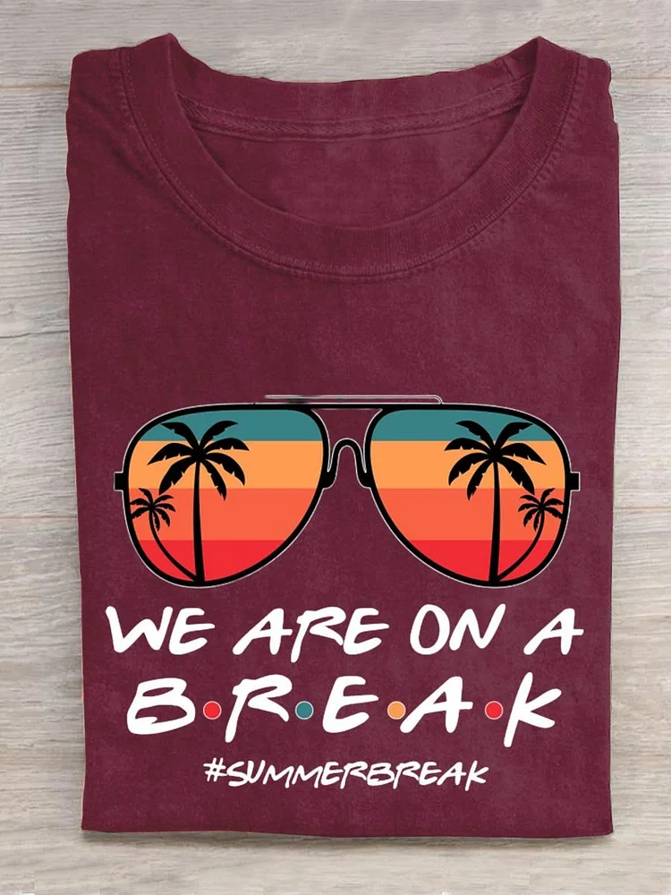 We Are On A Break Summerbreak Teachers Gift Art Design Print T-shirt socialshop