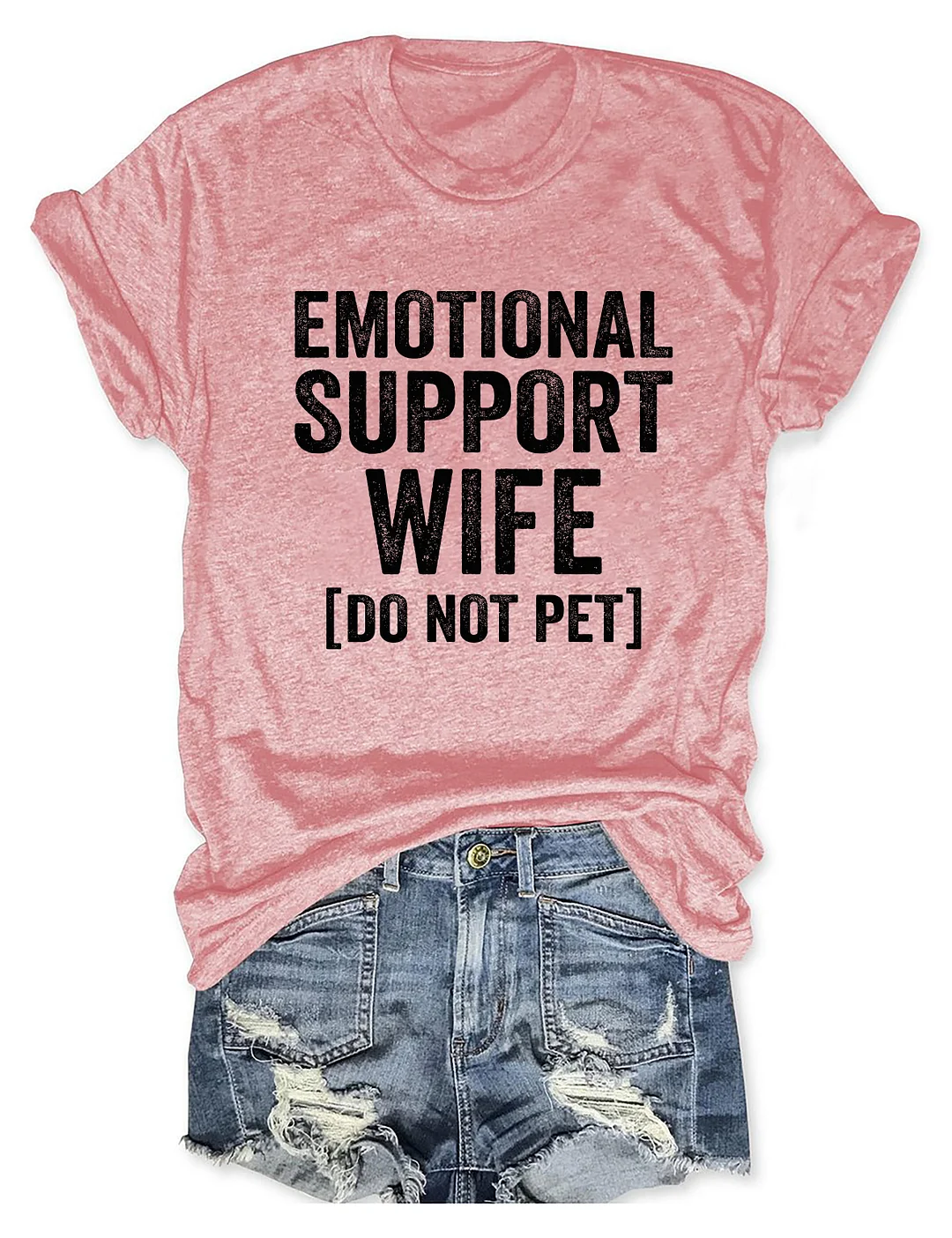 Emotional Support Wife Do Not Pet T-Shirt