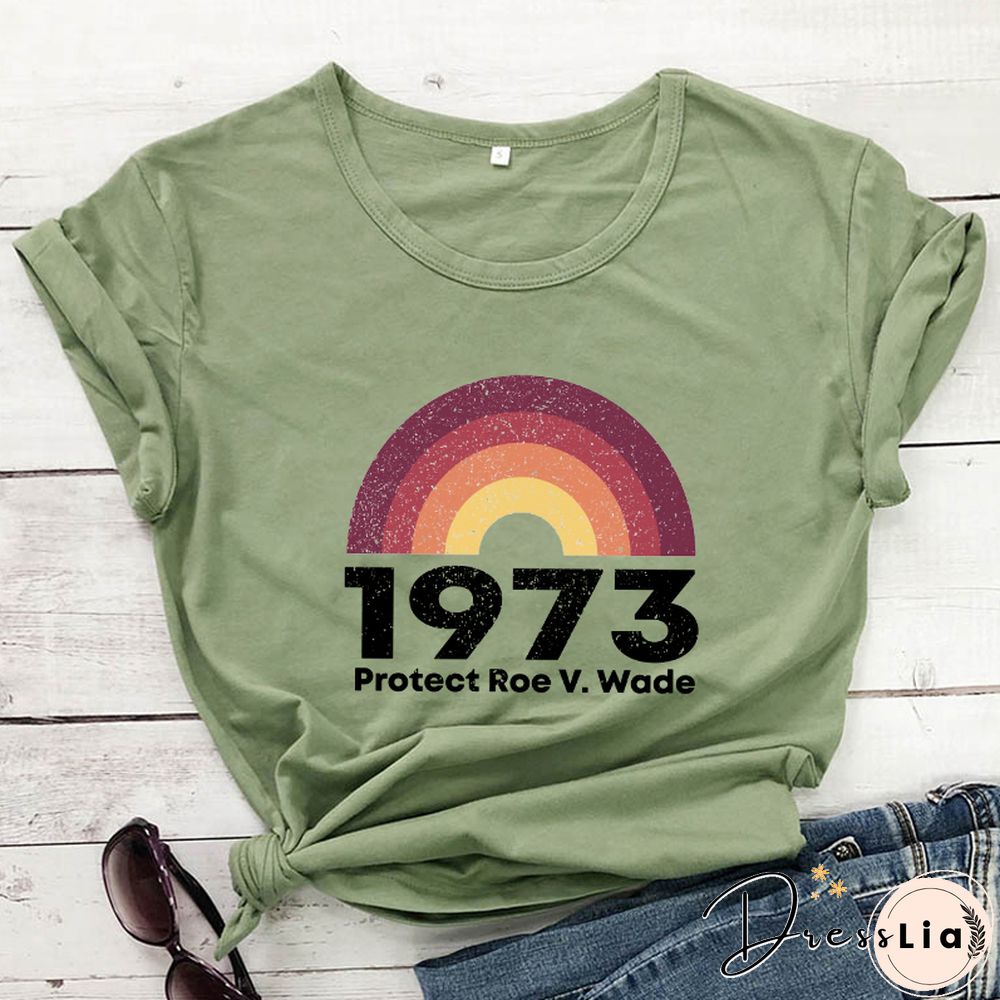 Feminist T-Shirt 1973 Protect Roe V. Wade Shirt Women'sRight Shirts WomenFashionCasualPureCottonVintage Top