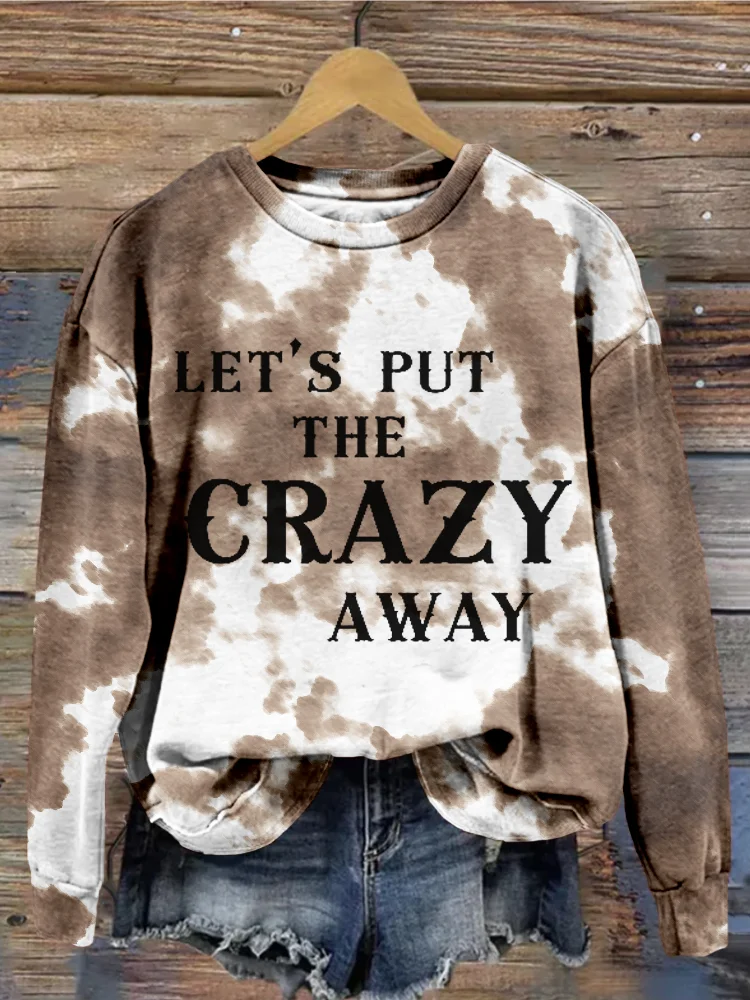 Western Let's Put the Crazy Away Vintage Sweatshirt