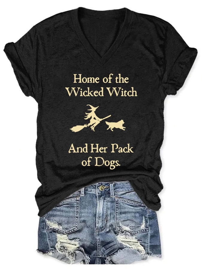 V-neck Home Of The Wicked Witch And Her Pack Of Dogs Print T-Shirt