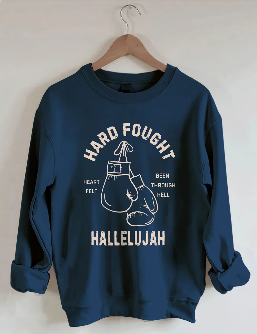 Hard Fought Hallelujah Sweatshirt