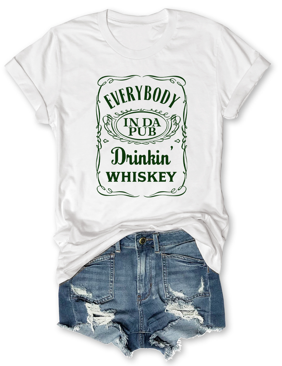 Everybody in the Pub Drinkin' Whiskey T-Shirt