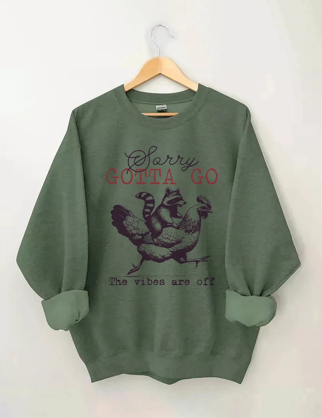 Sorry Gotta Go The Vibes Are Off Sweatshirt