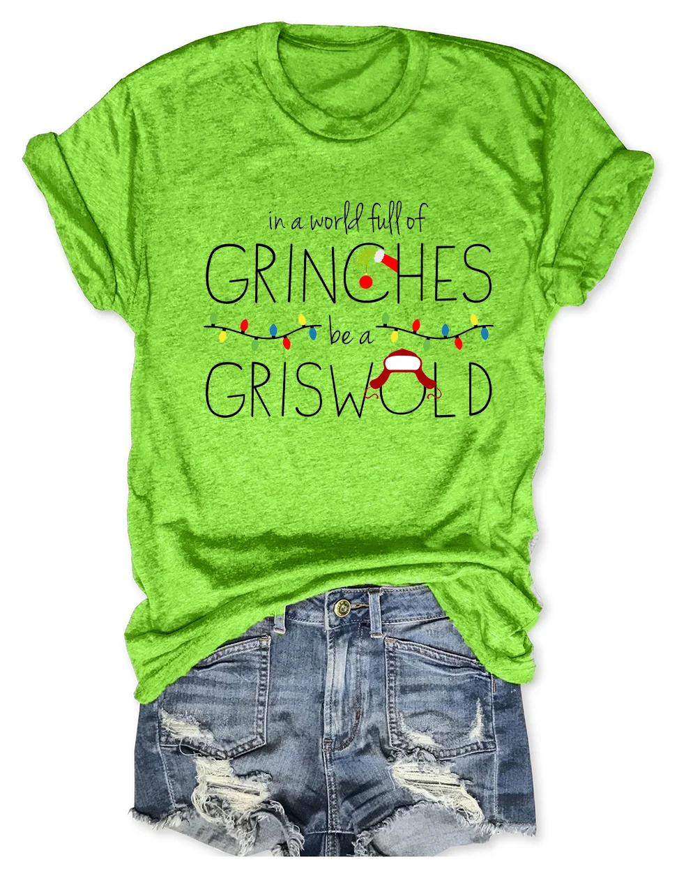 In A World Full Of Grinches Be A Griswold Christmas T-Shirt