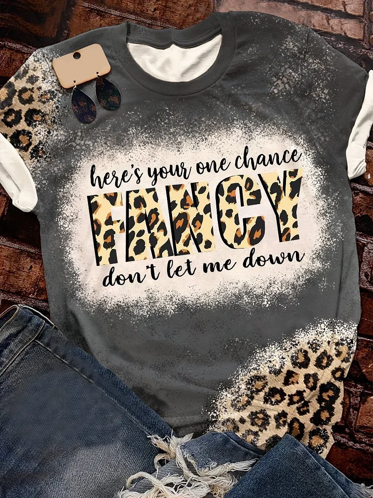 Here's Your One Chance Fancy Don't Let Me down Print Short Sleeve T-shirt