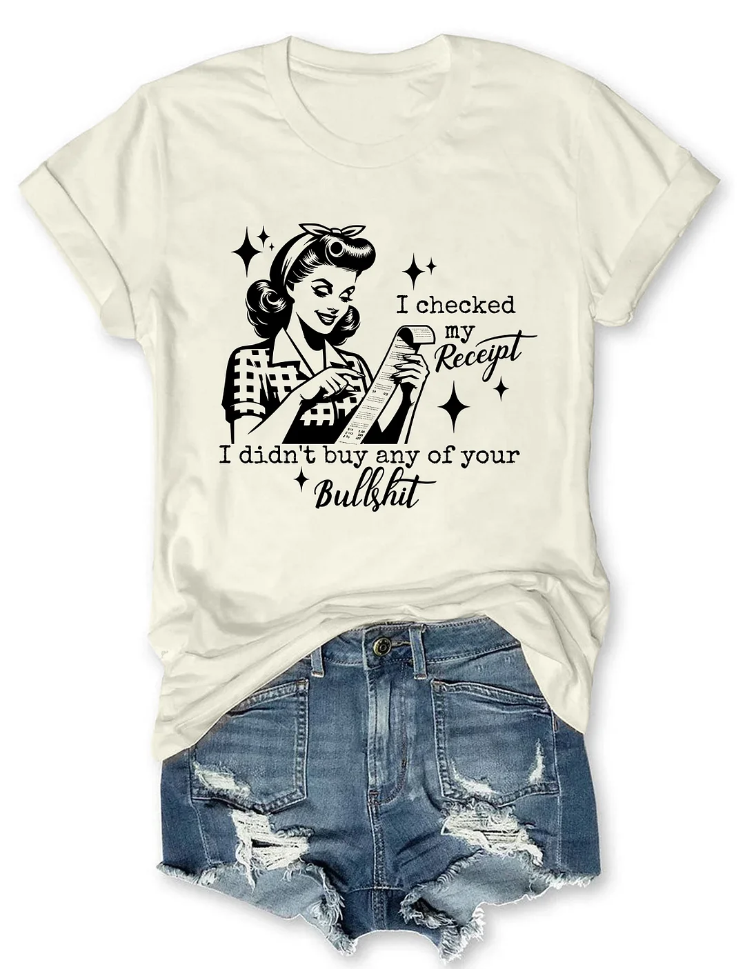 I Checked My Receipt T-Shirt