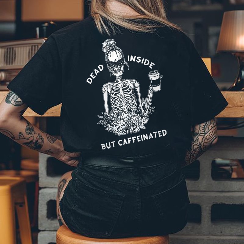 Minnieskull DEAD INSIDE BUT CAFFEINATED T-shirt - Minnieskull