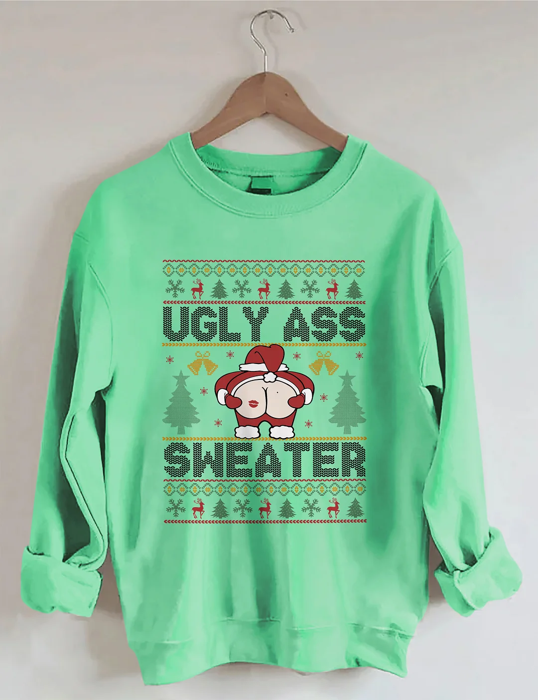 Ugly Ass Christmas Sweatshirt