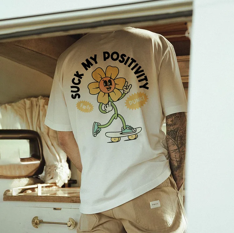 Suck My Positivity T-shirt