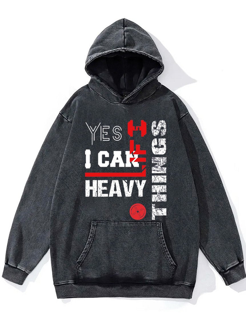 yes I can lift heavy things Washed Gym Hoodie