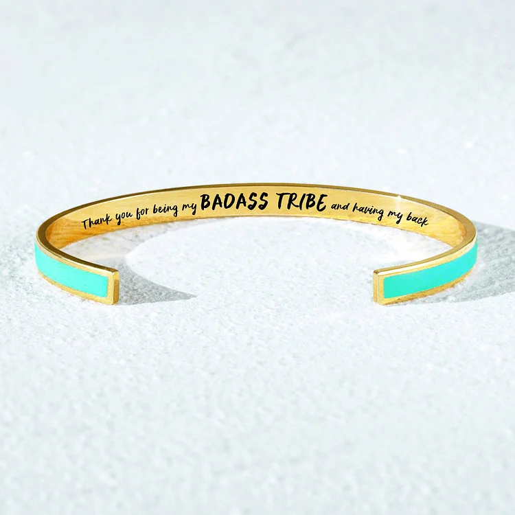 For Friends - Thank You For Being My Badass Tribe And Having My Back Cyan Cuff Bracelet