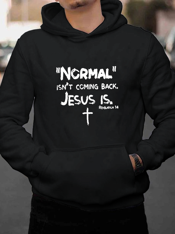 Normal Isn't Coming Back But Jesus Is Hoodie