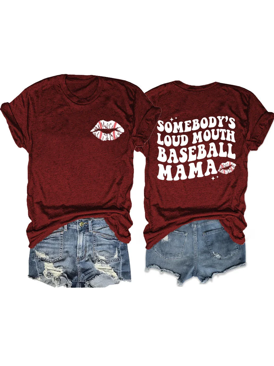 Somebodys Loud Mouth Baseball Mama T-shirt
