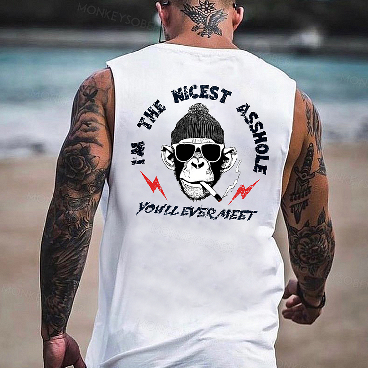 I'm The Nicest Asshole You'll Ever Meet Tank Top