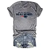We All We Got We All We Need Patriots Tee