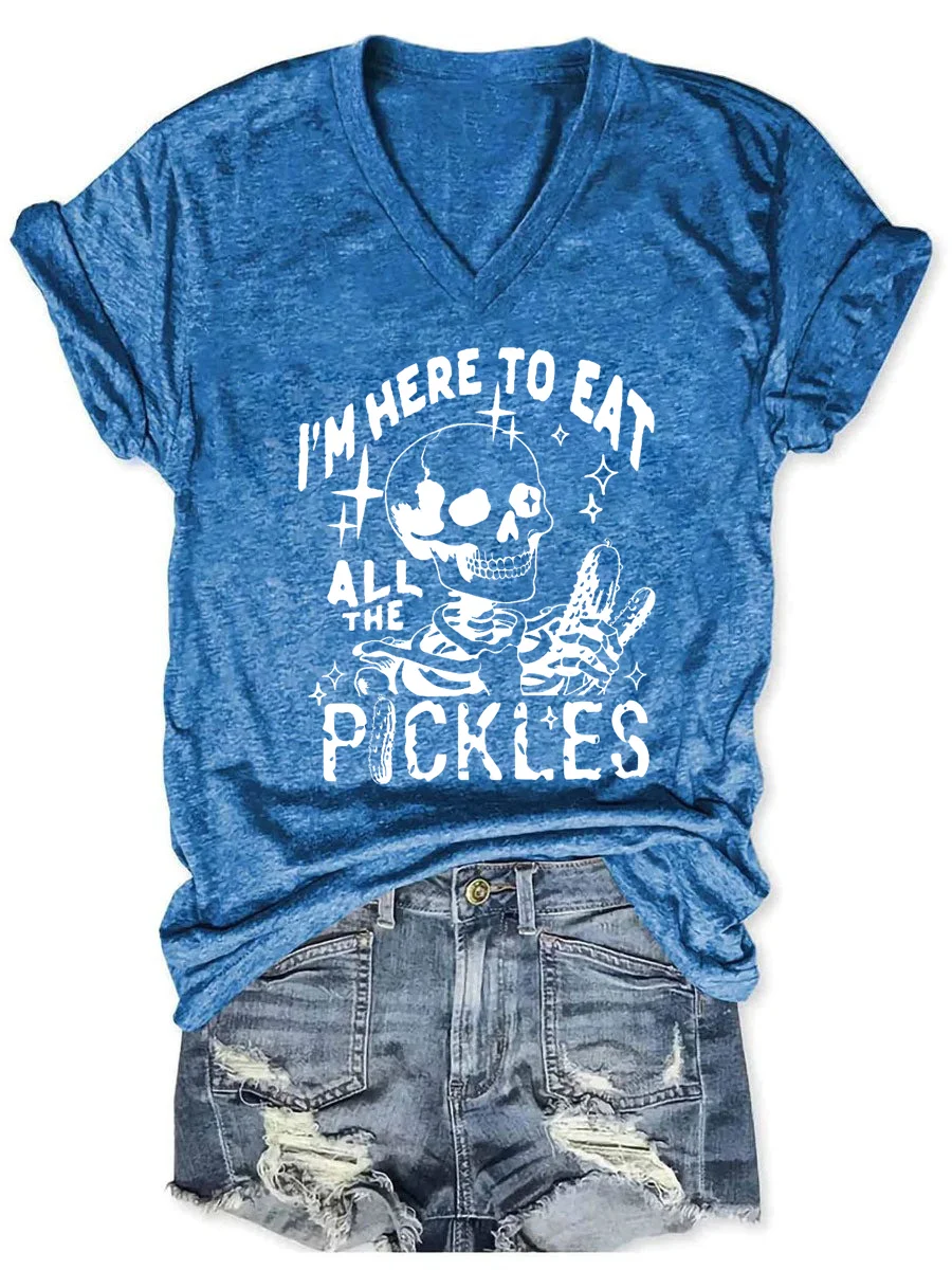 I Am Here To Eat All The Pickles V-neck T-shirt