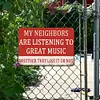 My neighbor is listening to great music - Vintage Metal Signs(8*12Inch) - Music