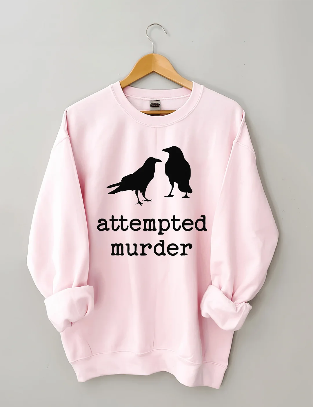 Attempted Murder Sweatshirt
