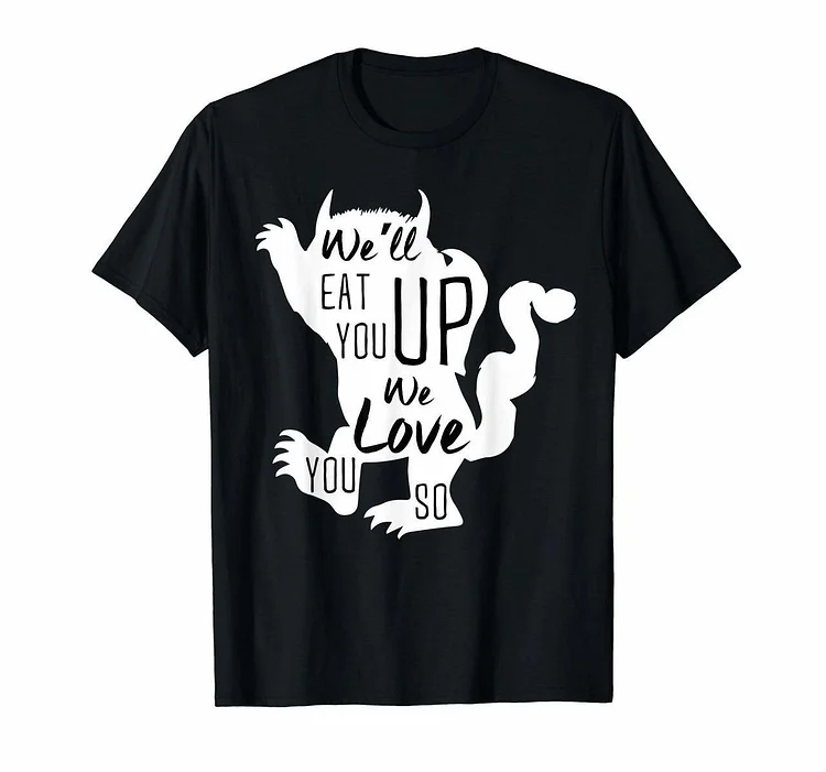 Well Eat You Up We Love You So Shirt - Heather Prints Shirts