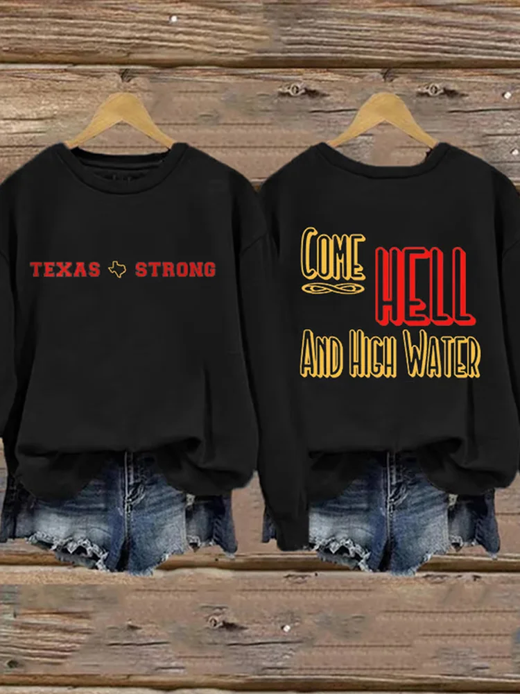 VChics Retro Texas Strong We Are Texas Come Hell Or High Water Print Sweatshirt