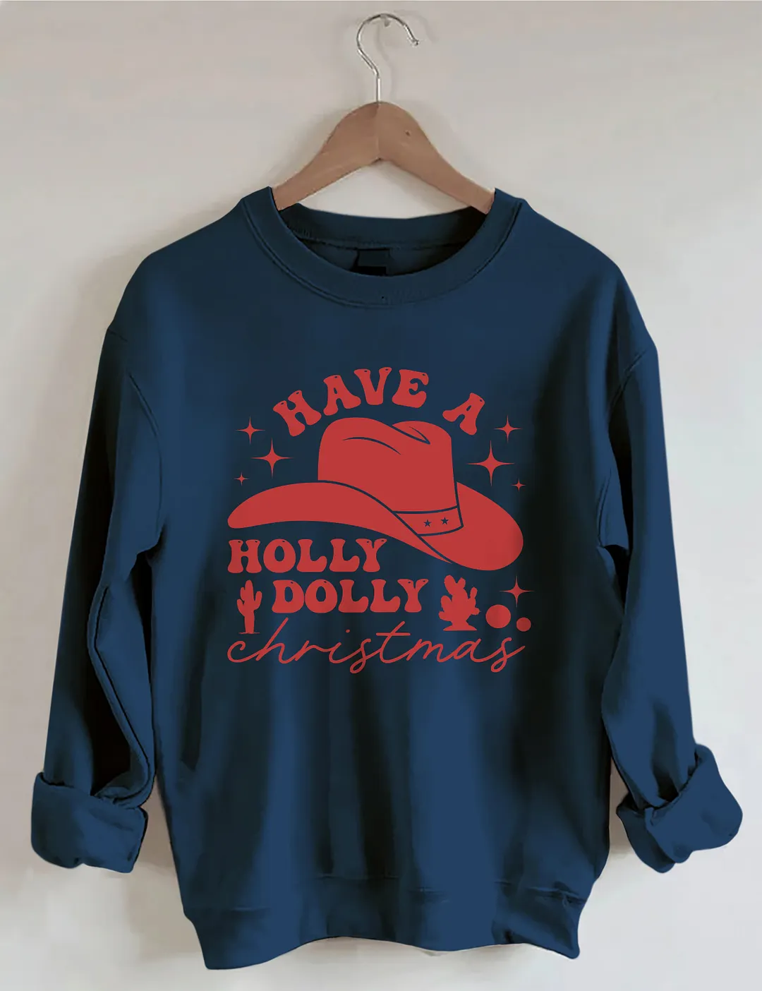 Have A Holly Dolly Funny Christmas Sweatshirt