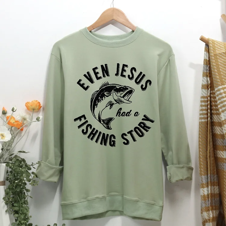 Even Jesus Had A Fishing Story Women Casual Sweatshirt-Annaletters