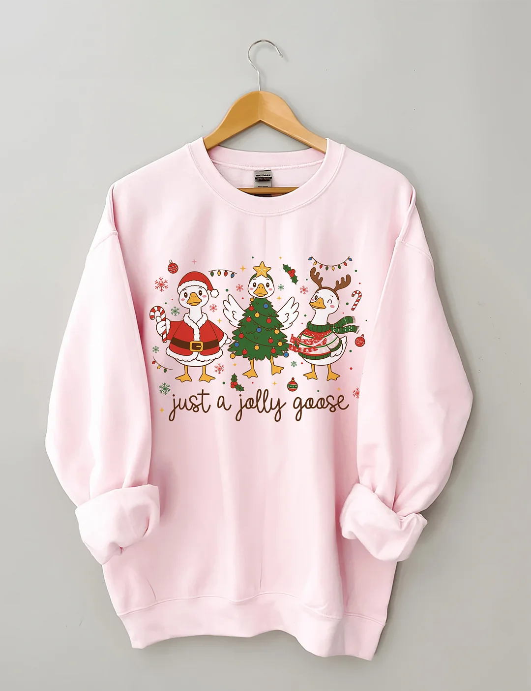 Just A Jolly Goose Sweatshirt