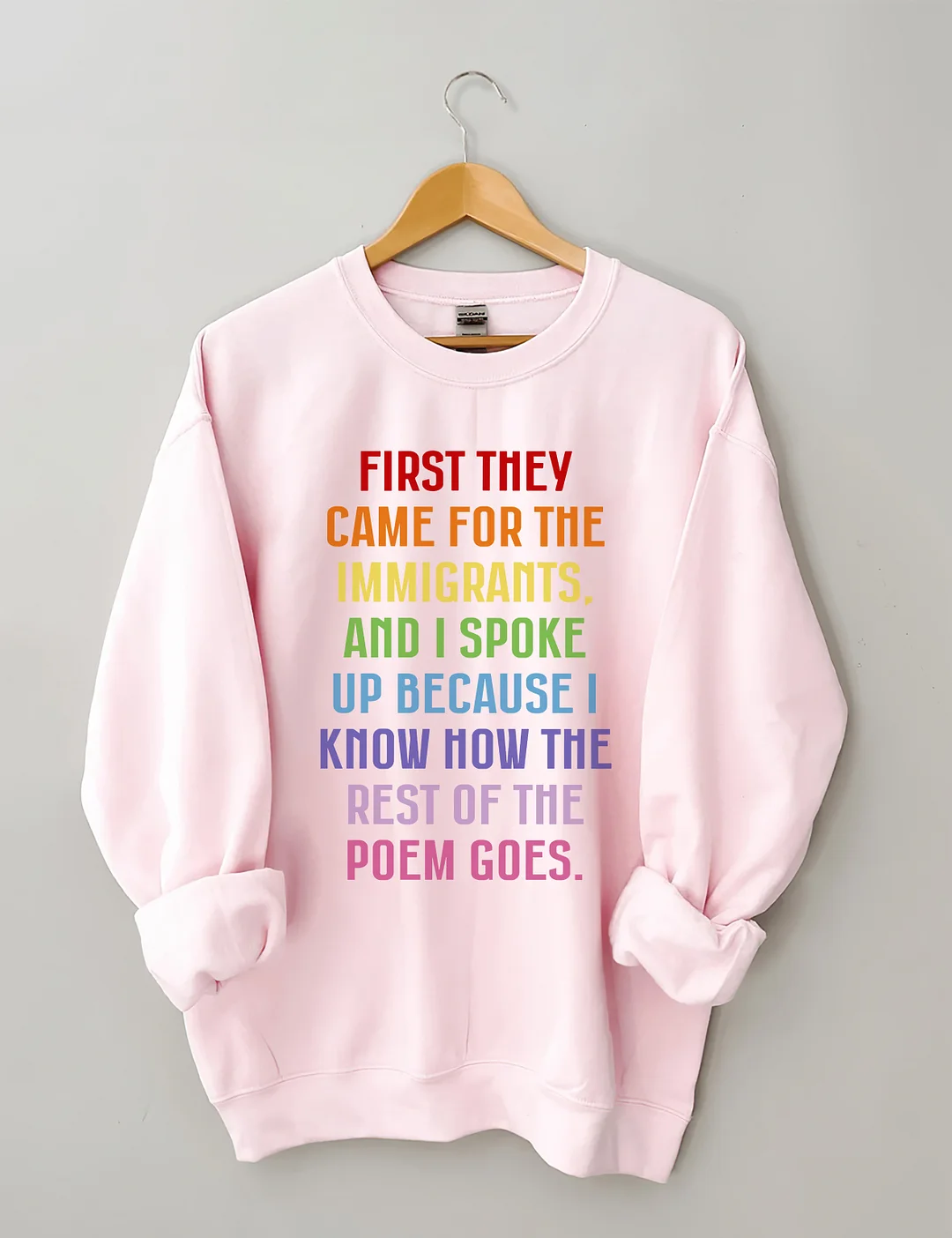 First They Came For The Immigrants Sweatshirt