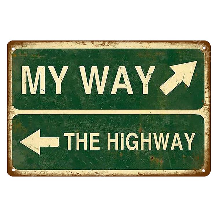 My Way The High Way - Vintage Tin Signs/Wooden Signs - 7.9x11.8in & 11.8x15.7in