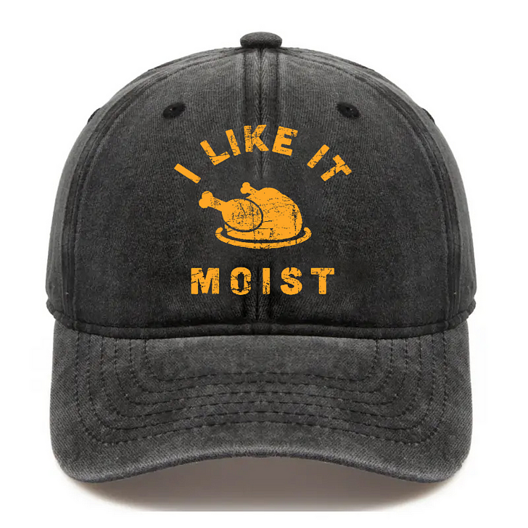 I Like It Moist Thanksgiving Hat