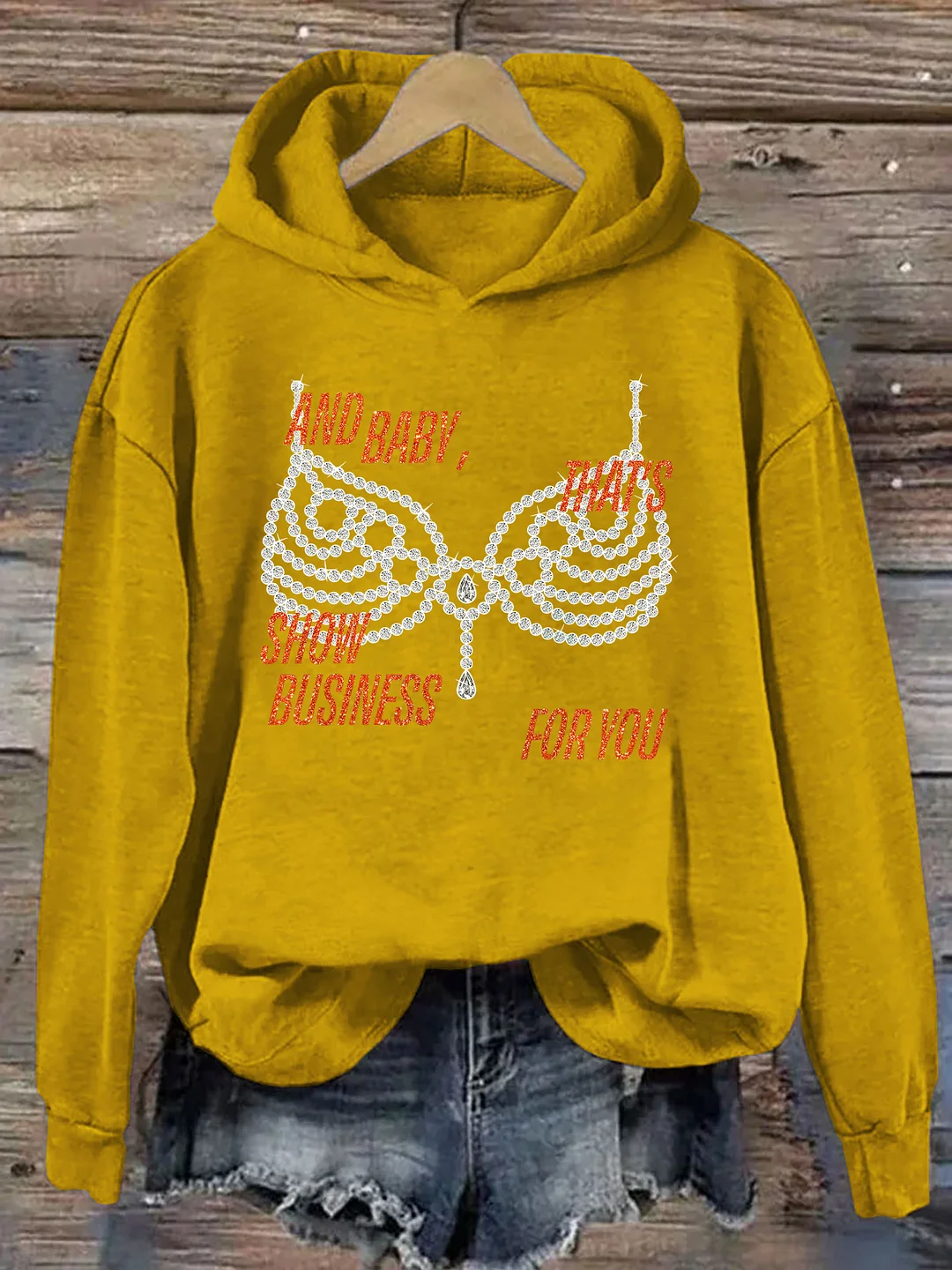 "And Baby, That's Show Business For You" Hoodie