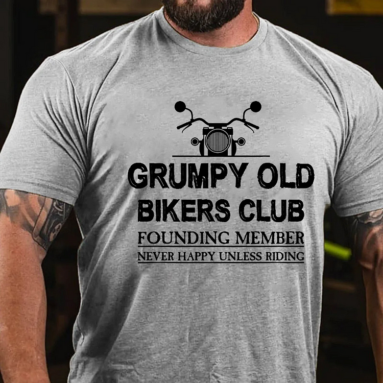 Grumpy Old Bikers Club Founding Member Never Happy Unless Riding T-shirt socialshop