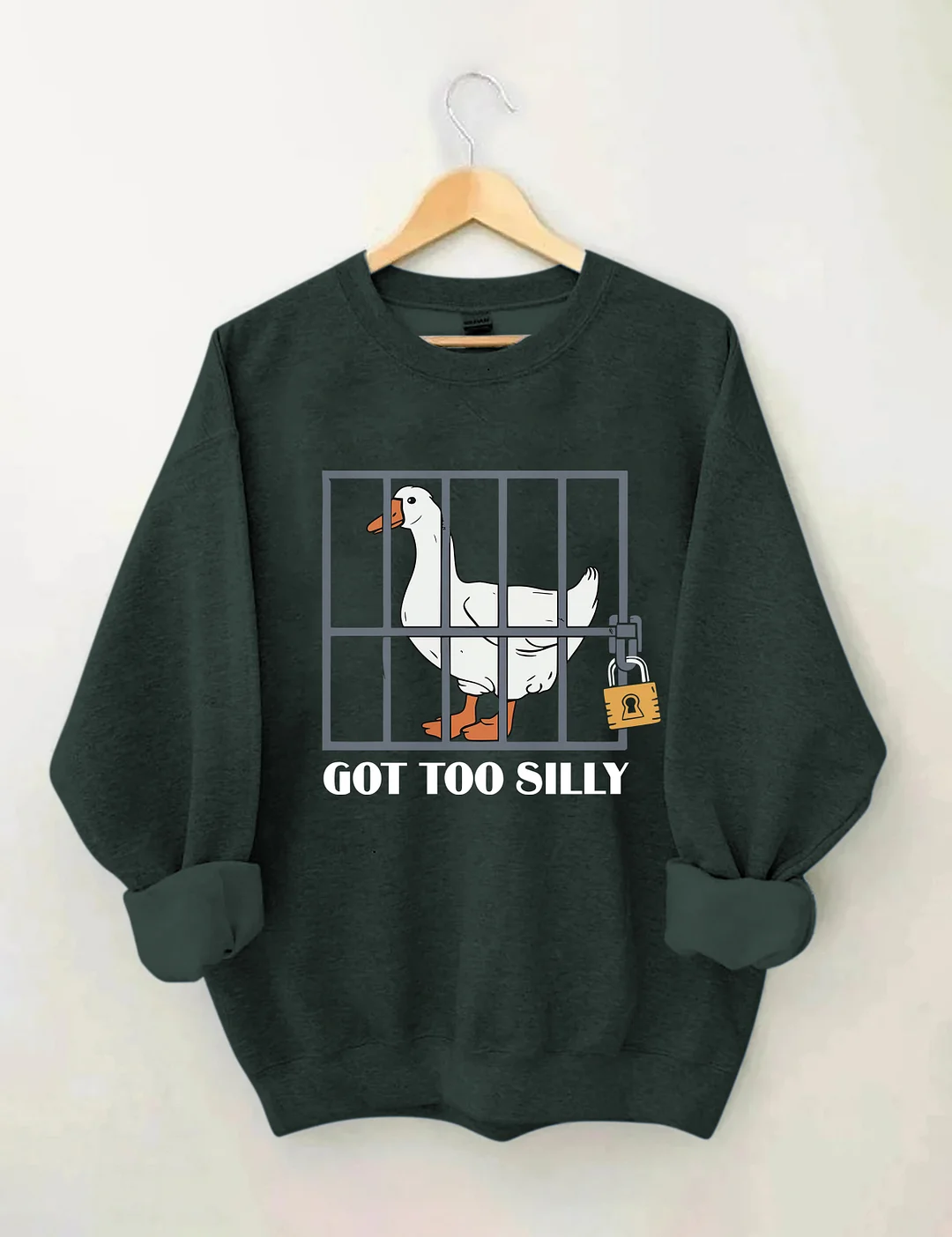 Got Too Silly Sweatshirt