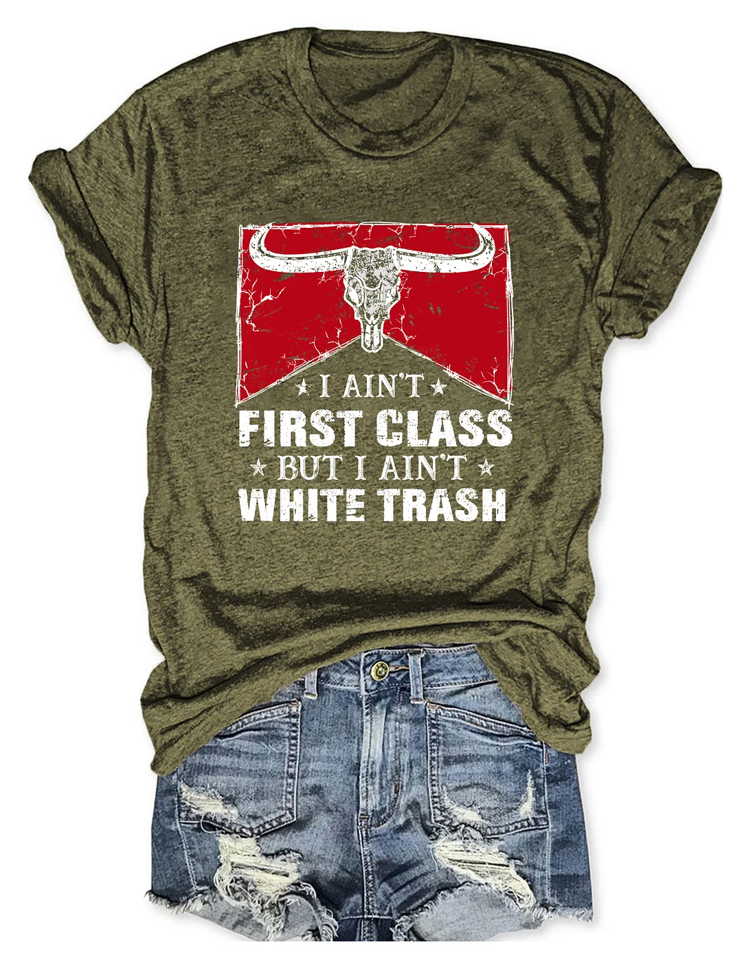 I Aint First Class T-shirt