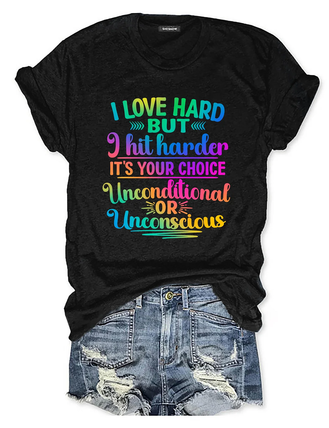 I Love Hard But I Hit Harder It's Your Choice T-shirt